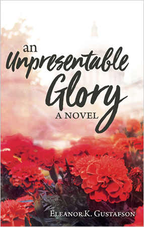 An Unpresentable Glory by Eleanor Gustafson